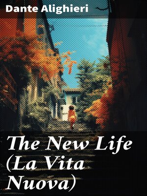 cover image of The New Life (La Vita Nuova)